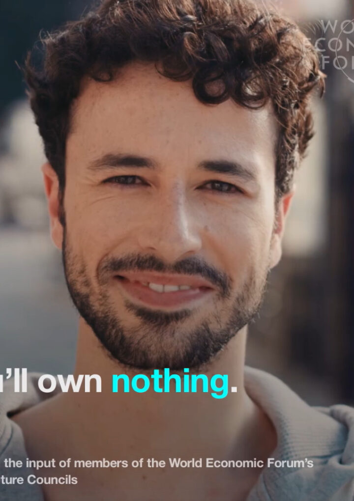 You’ll own nothing. And you’ll be happy -World Economic Forum